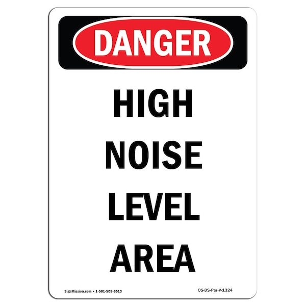 Safety Sign, OSHA Danger, 5" Height, Portrait High Noise Level Area, Portrait, 10PK